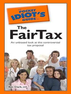 cover image of The Pocket Idiot's Guide to the Fairtax